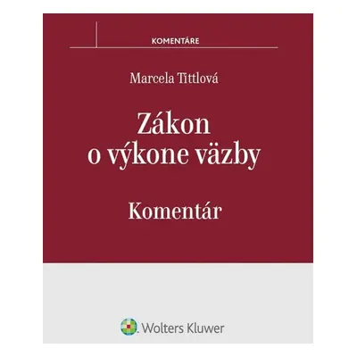 Zákon o výkone väzby - Marcela Tittlová