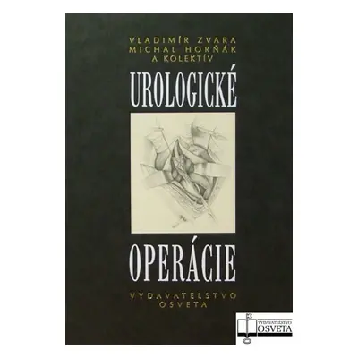 Urologické operácie - Kolektív autorov