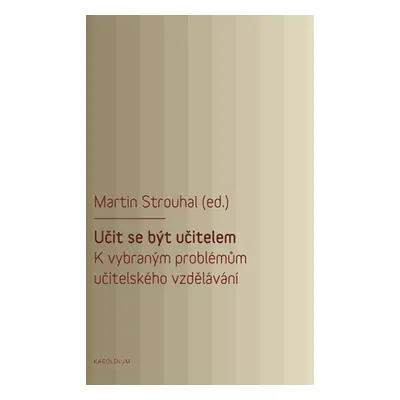 Učit se být učitelem - Martin Strouhal