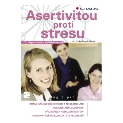 Asertivitou proti stresu - Hana Prašková