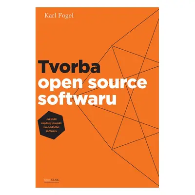 Tvorba open source softwaru - Karl Fogel