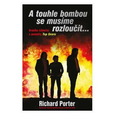 A touhle bombou se musíme rozloučit - Richard Porter