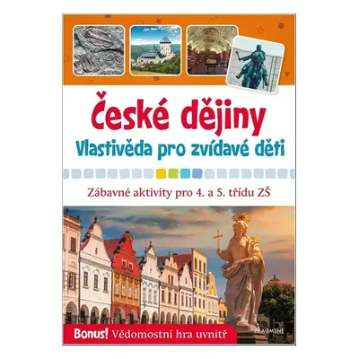 České dějiny - Vlastivěda pro zvídavé děti - Mgr. Radek Machatý