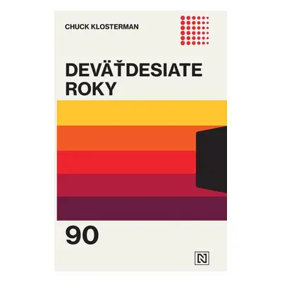 Deväťdesiate roky - Chuck Klosterman