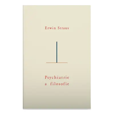 Psychiatrie a filosofie - Erwin Straus