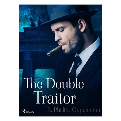 The Double Traitor - Edward Phillips Oppenheim