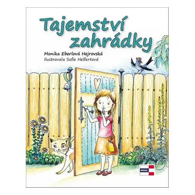 Tajemství zahrádky - Monika Eberlová Hejrovská