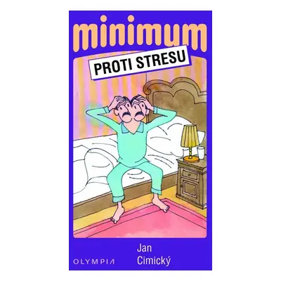 Minimum proti stresu - MUDr. Jan Cimický