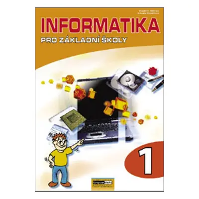 Informatika pro základní školy 1 - Vladimír Němec