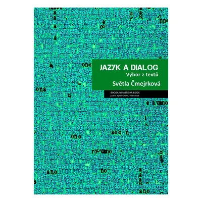 Jazyk a dialog - Světla Čmejrková