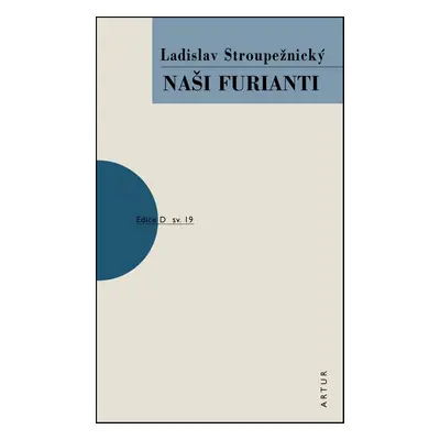 Naši furianti - Ladislav Stroupežnický