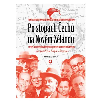 Po stopách Čechů na Novém Zélandu - Martin Nekola