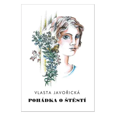 Pohádka o štěstí - Vlasta Javořická