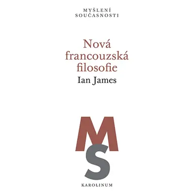 Nová francouzská filosofie - Ian James