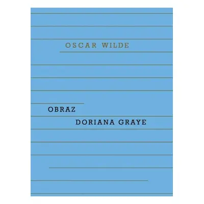 Obraz Doriana Graye - Oscar Wilde