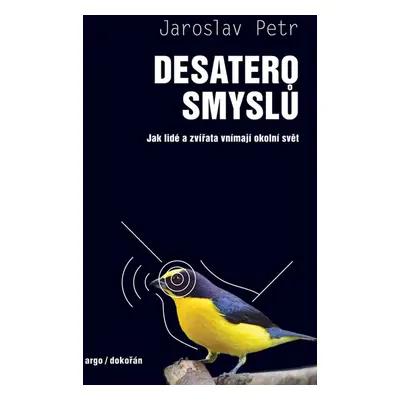 Desatero smyslů - Jaroslav Petr