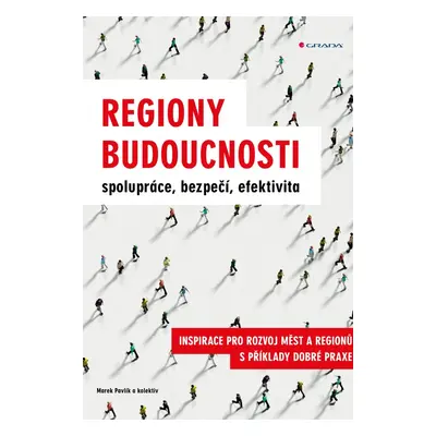 Regiony budoucnosti - spolupráce, bezpečí, efektivita - Marek Pavlík