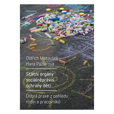 Státní orgány sociálněprávní ochrany dětí - Doc. PhDr. Oldřich Matoušek