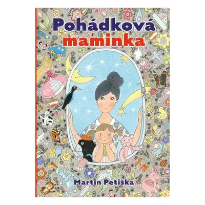 Pohádková maminka - Martin Petiška