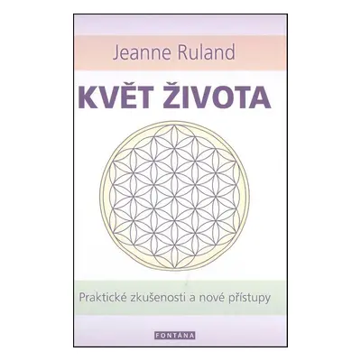 Květ života - Jeanne Ruland