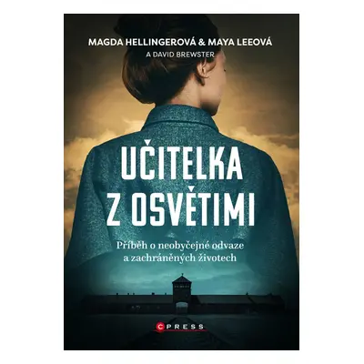 Učitelka z Osvětimi - Magda Hellinger