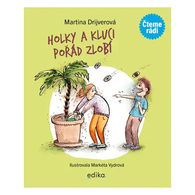 Holky a kluci pořád zlobí - Martina Drijverová