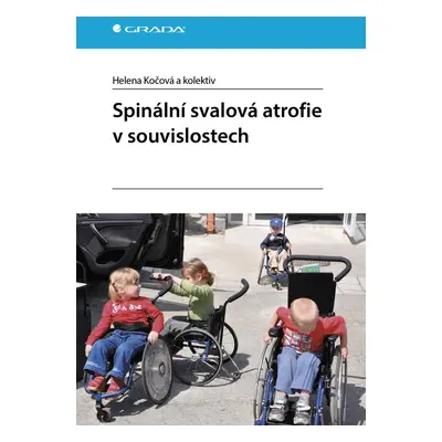 Spinální svalová atrofie v souvislostech - Helena Kočová