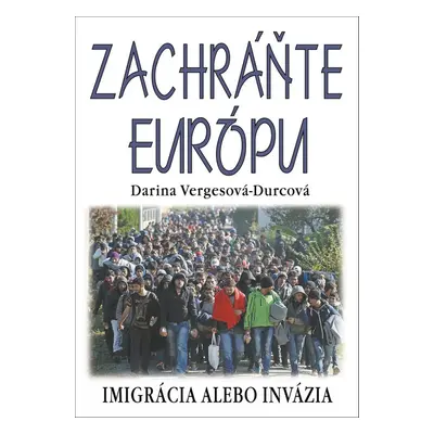 Zachráňte Európu - Darina Vergesová - Durecová