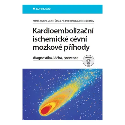 Kardioembolizační ischemické cévní mozkové příhody - Martin Hutyra