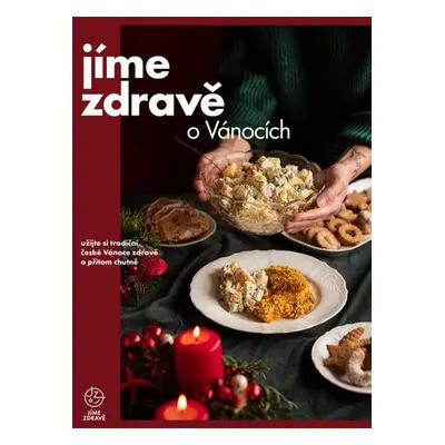 Jíme zdravě o Vánocích - kolektiv autorů