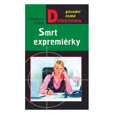 Smrt expremiérky - Stanislav Češka