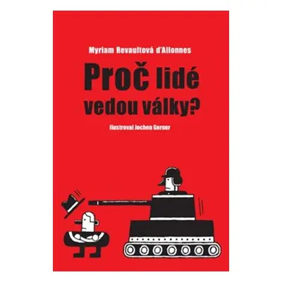 Proč lidé vedou války? - Myriam Revaultová D'Allonnes