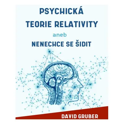 Psychická teorie relativity - David Gruber