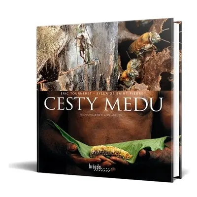 Cesty medu - Éric Tourneret