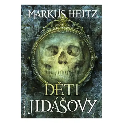 Děti Jidášovy - Markus Heitz