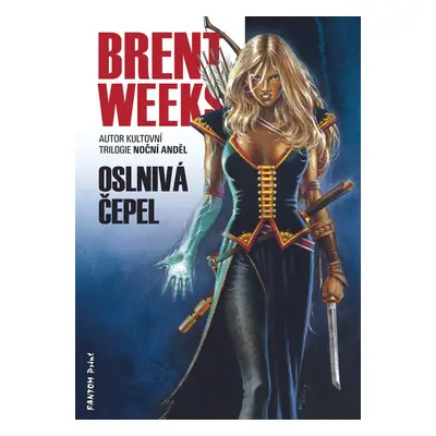 Oslnivá čepel - Brent Weeks