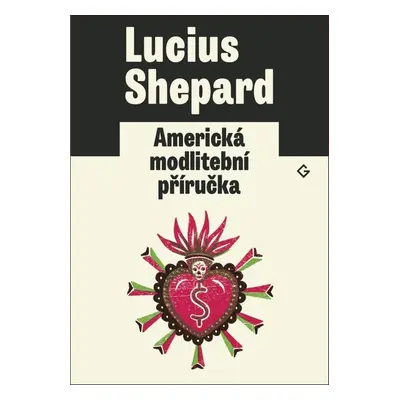 Americká modlitební příručka - Lucius Shepard