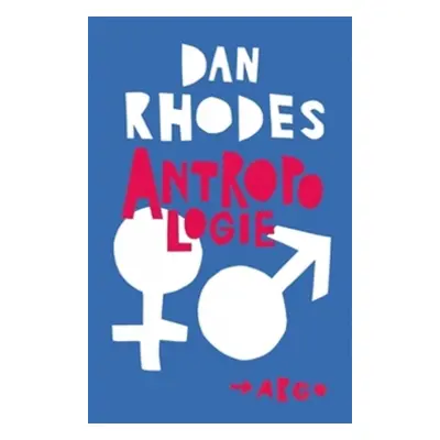 Antropologie - Dan Rhodes