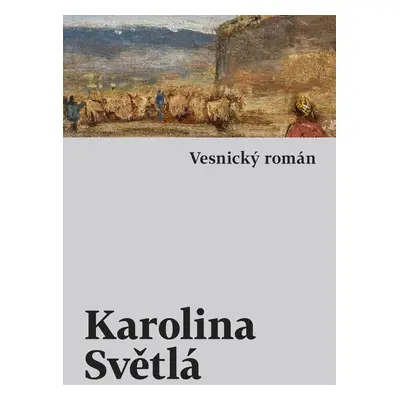 Vesnický román - Karolina Světlá