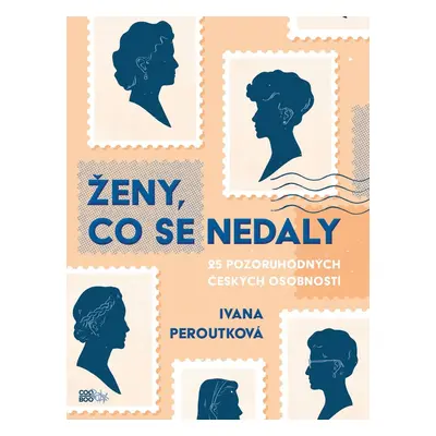 Ženy, co se nedaly - Ivana Peroutková