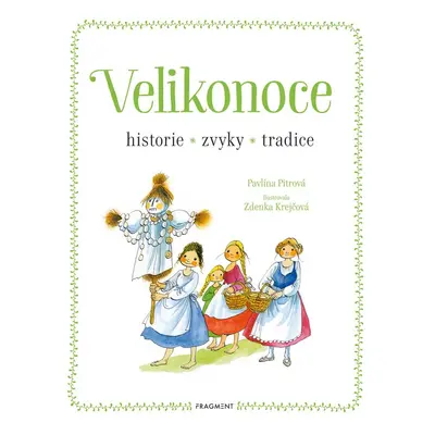 Velikonoce - historie, zvyky, tradice - Mgr. Pavlína Pitrová