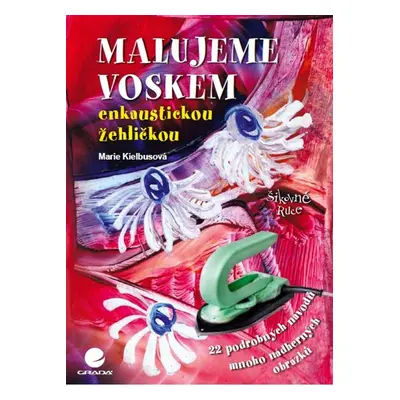 Malujeme voskem - Marie Kielbusová