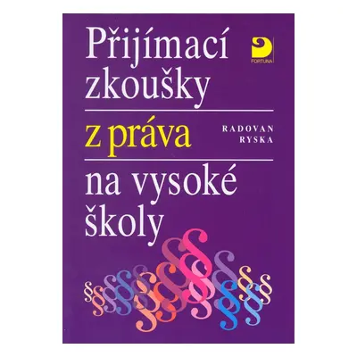 Přijímací zkoušky z práva na vysoké školy - Radovan Ryska