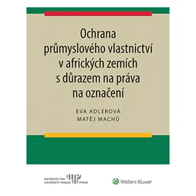 Ochrana průmyslového vlastnictví v afrických zemích s důrazem na práva na označení - Matěj Mach