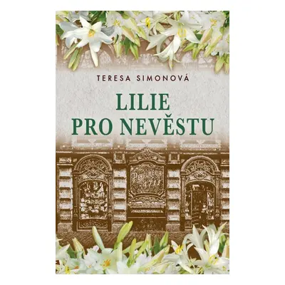 Lilie pro nevěstu - Teresa Simonová