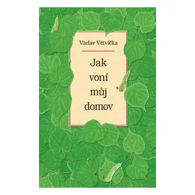 Jak voní můj domov - Václav Větvička