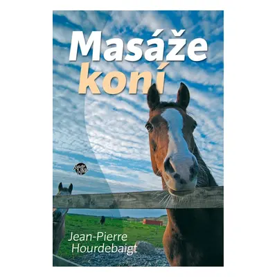 Masáže koní - Jeane-Pierre Hourdebaight