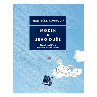 Mozek a jeho duše - František Koukolík