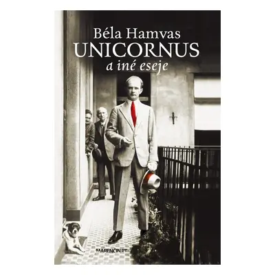 Unicornus a iné eseje - Béla Hamvas