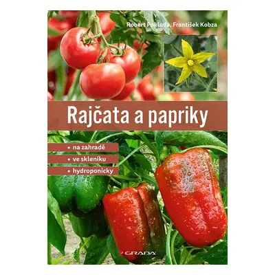 Rajčata a papriky - Robert Pokluda